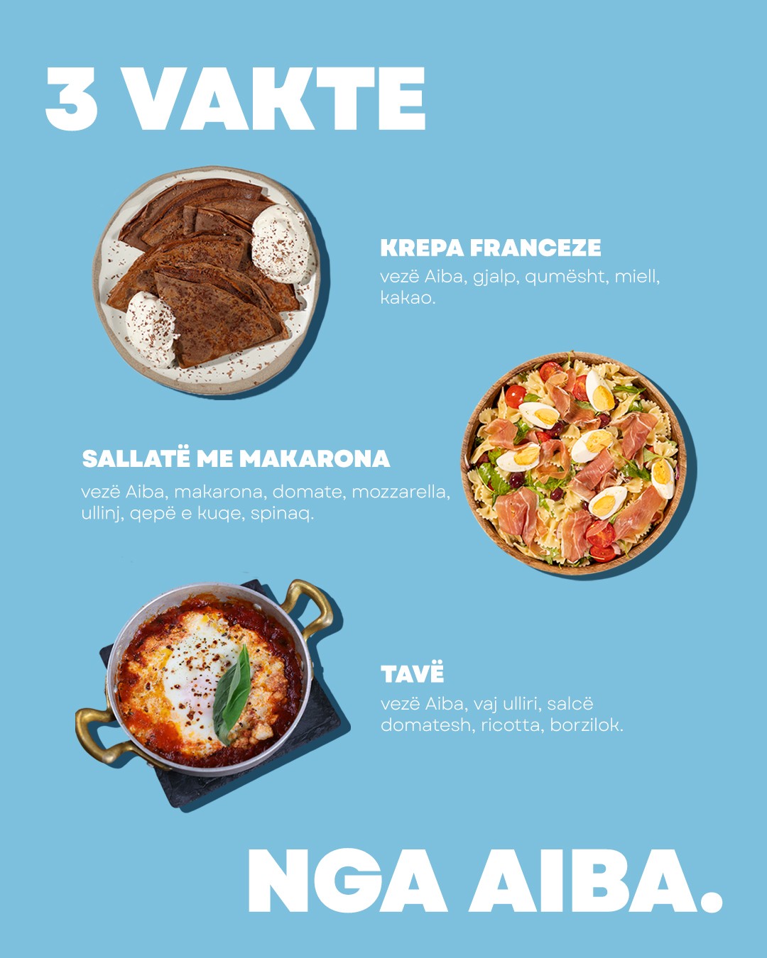 Three meals with AIBA eggs: crepes, pasta salad and baked eggs
