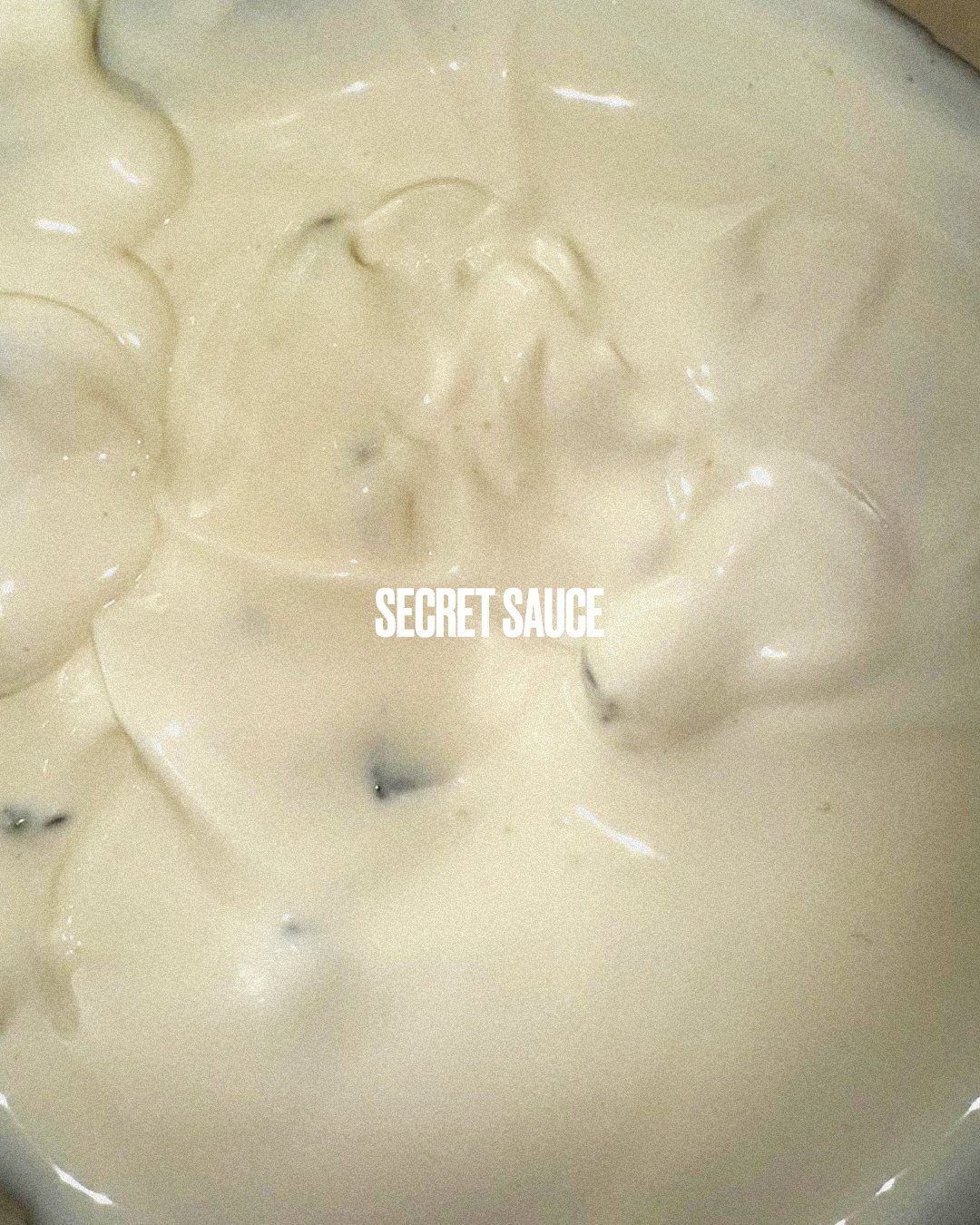 Secret sauce