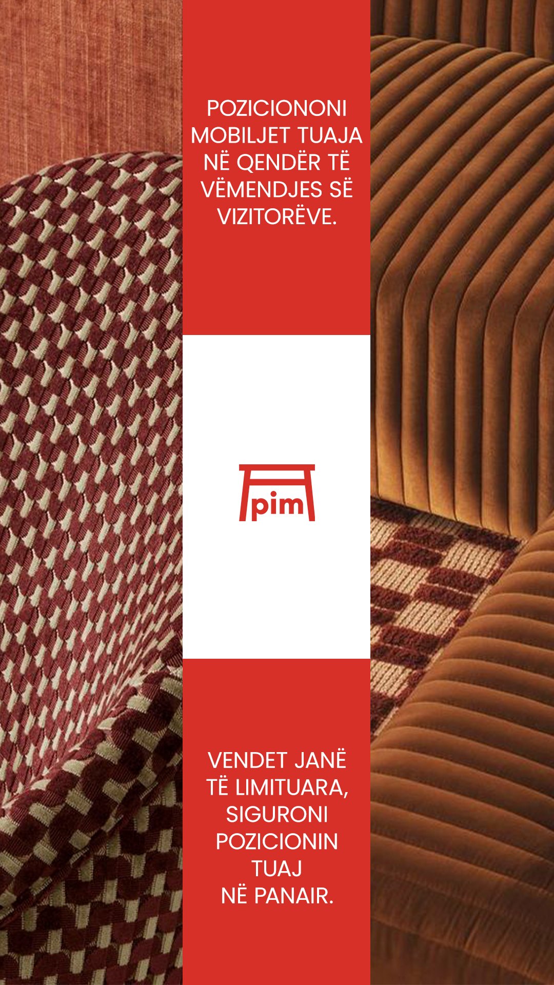 PIM story: place your furniture at the centre of attention, spaces are limited